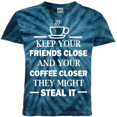 Keep Your Friends Close And Your Coffee Closer Kids Tie-Dye T-Shirt