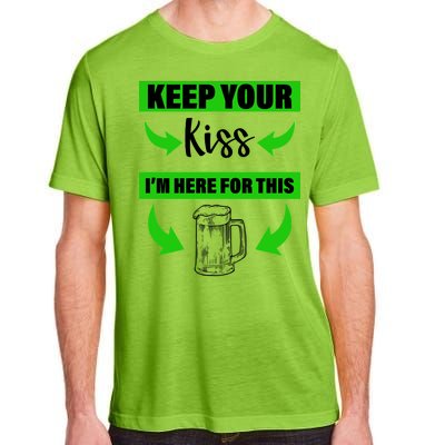 Keep Your Kiss I'm Here For The Beer Adult ChromaSoft Performance T-Shirt