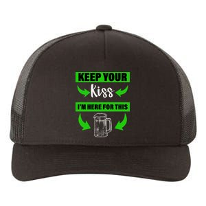 Keep Your Kiss I'm Here For The Beer Yupoong Adult 5-Panel Trucker Hat