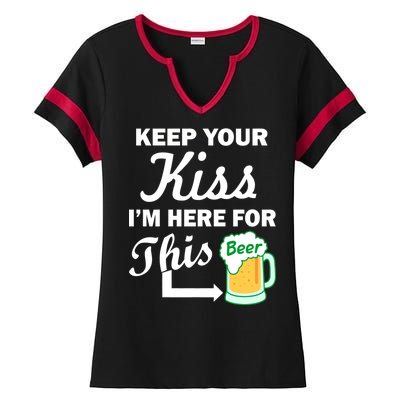 Keep Your Kiss I'm Here For This Beer Ladies Halftime Notch Neck Tee