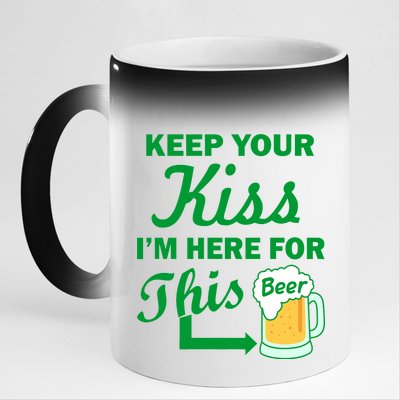 Keep Your Kiss I'm Here For This Beer 11oz Black Color Changing Mug