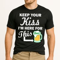 Keep Your Kiss I'm Here For This Beer Cooling Performance Crew T-Shirt