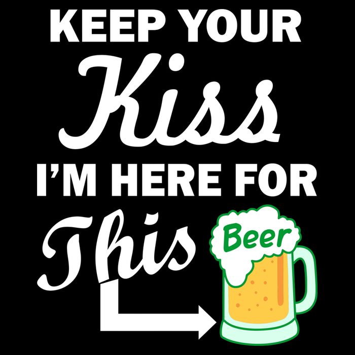 Keep Your Kiss I'm Here For This Beer Cooling Performance Crew T-Shirt