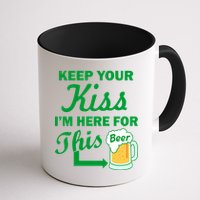 Keep Your Kiss I'm Here For This Beer Mug