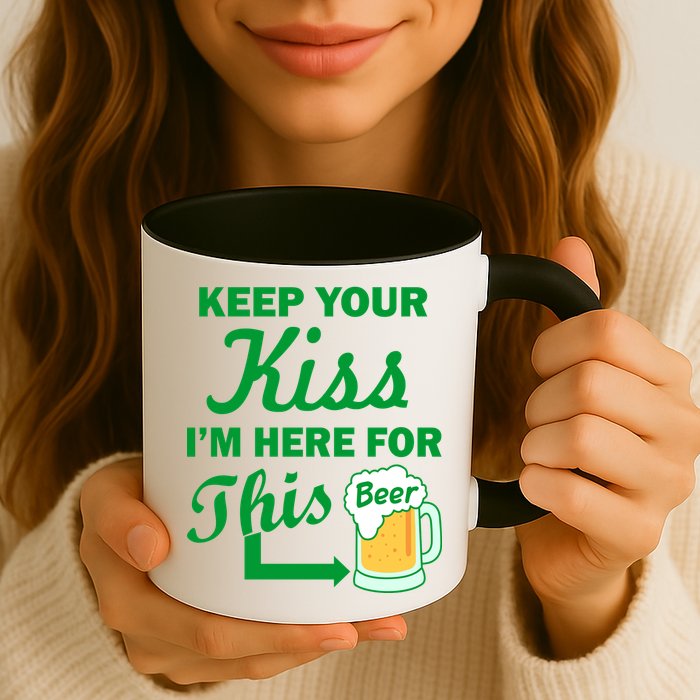 Keep Your Kiss I'm Here For This Beer Mug