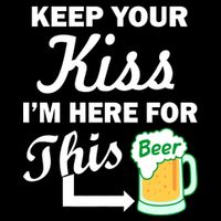 Keep Your Kiss I'm Here For This Beer Drawstring Bag