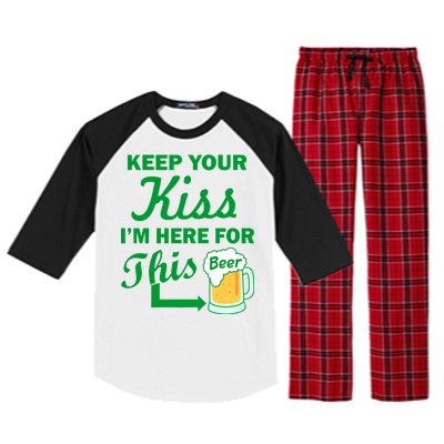 Keep Your Kiss I'm Here For This Beer Raglan Sleeve Pajama Set