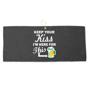 Keep Your Kiss I'm Here For This Beer Large Microfiber Waffle Golf Towel