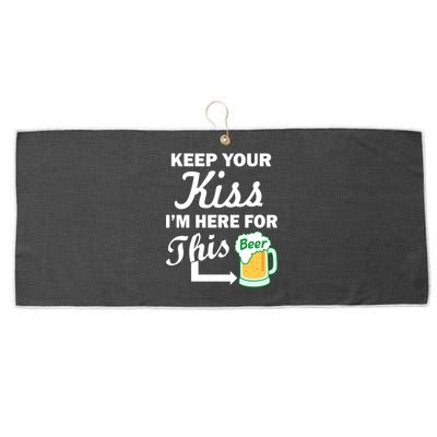 Keep Your Kiss I'm Here For This Beer Large Microfiber Waffle Golf Towel