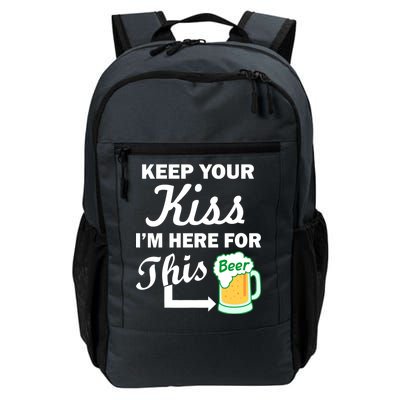 Keep Your Kiss I'm Here For This Beer Daily Commute Backpack