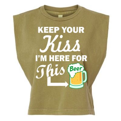 Keep Your Kiss I'm Here For This Beer Garment-Dyed Women's Muscle Tee