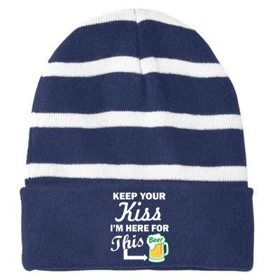 Keep Your Kiss I'm Here For This Beer Striped Beanie with Solid Band