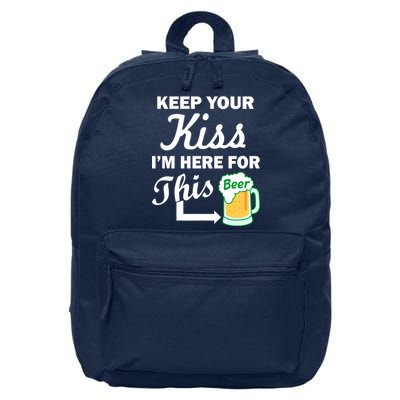 Keep Your Kiss I'm Here For This Beer 16 in Basic Backpack