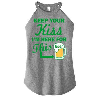 Keep Your Kiss I'm Here For This Beer Women's Perfect Tri Rocker Tank