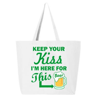 Keep Your Kiss I'm Here For This Beer 25L Jumbo Tote