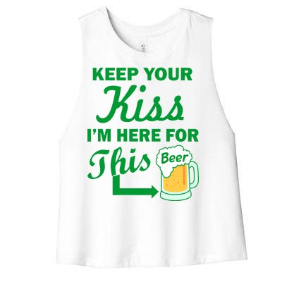 Keep Your Kiss I'm Here For This Beer Women's Racerback Cropped Tank