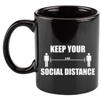 Keep Your Social Distance 6 Feet 11oz C Handle Ceramic Mug