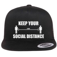 Keep Your Social Distance 6 Feet Flatbill Hat