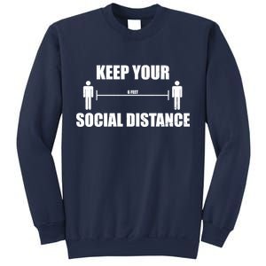 Keep Your Social Distance 6 Feet Sweatshirt