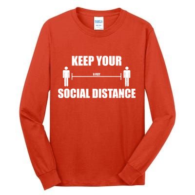 Keep Your Social Distance 6 Feet Tall Long Sleeve T-Shirt