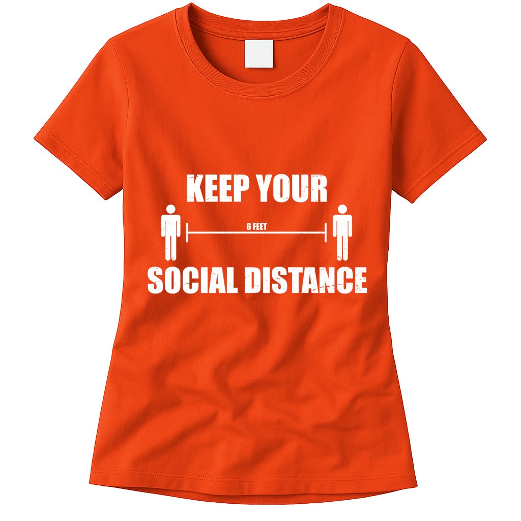 Keep Your Social Distance 6 Feet Womens T-Shirt