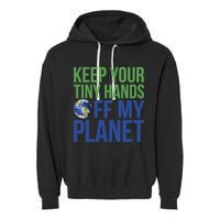Keep Your Tiny Hads Off My Planet Earth Photo Garment-Dyed Fleece Hoodie