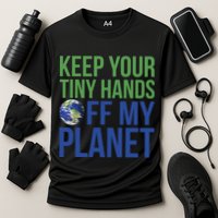 Keep Your Tiny Hads Off My Planet Earth Photo Performance Shirt