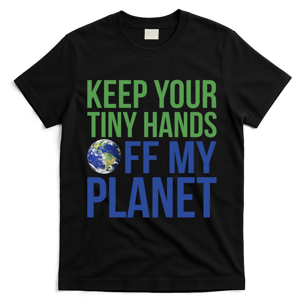 Keep Your Tiny Hads Off My Planet Earth Photo T-Shirt