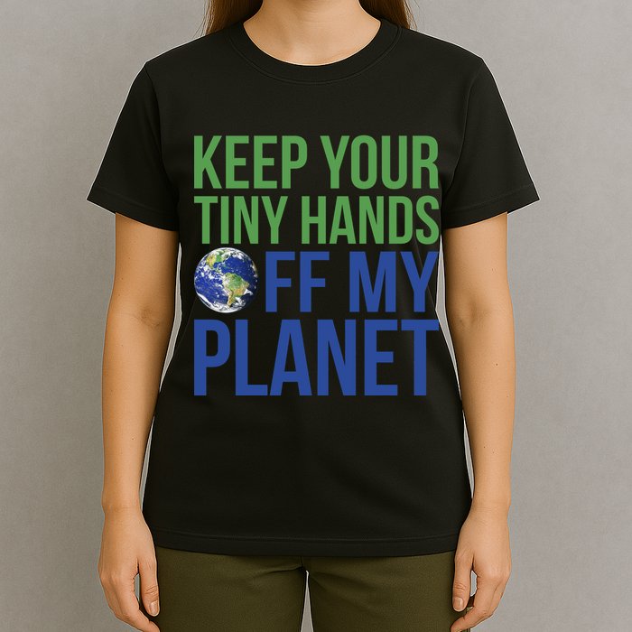 Keep Your Tiny Hads Off My Planet Earth Photo T-Shirt