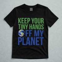Keep Your Tiny Hads Off My Planet Earth Photo T-Shirt