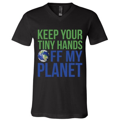 Keep Your Tiny Hads Off My Planet Earth Photo V-Neck T-Shirt