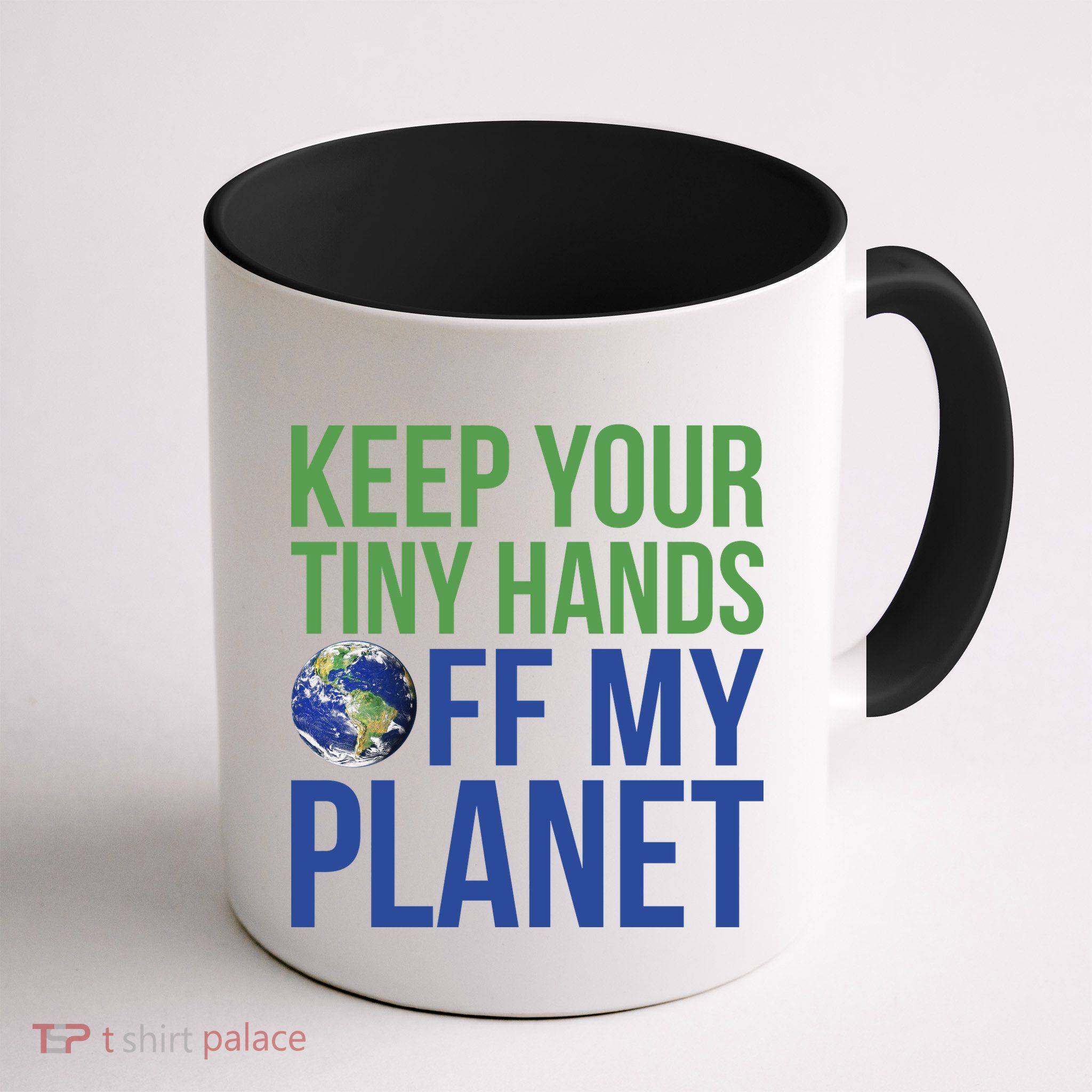 Keep Your Tiny Hads Off My Planet Earth Photo Mug