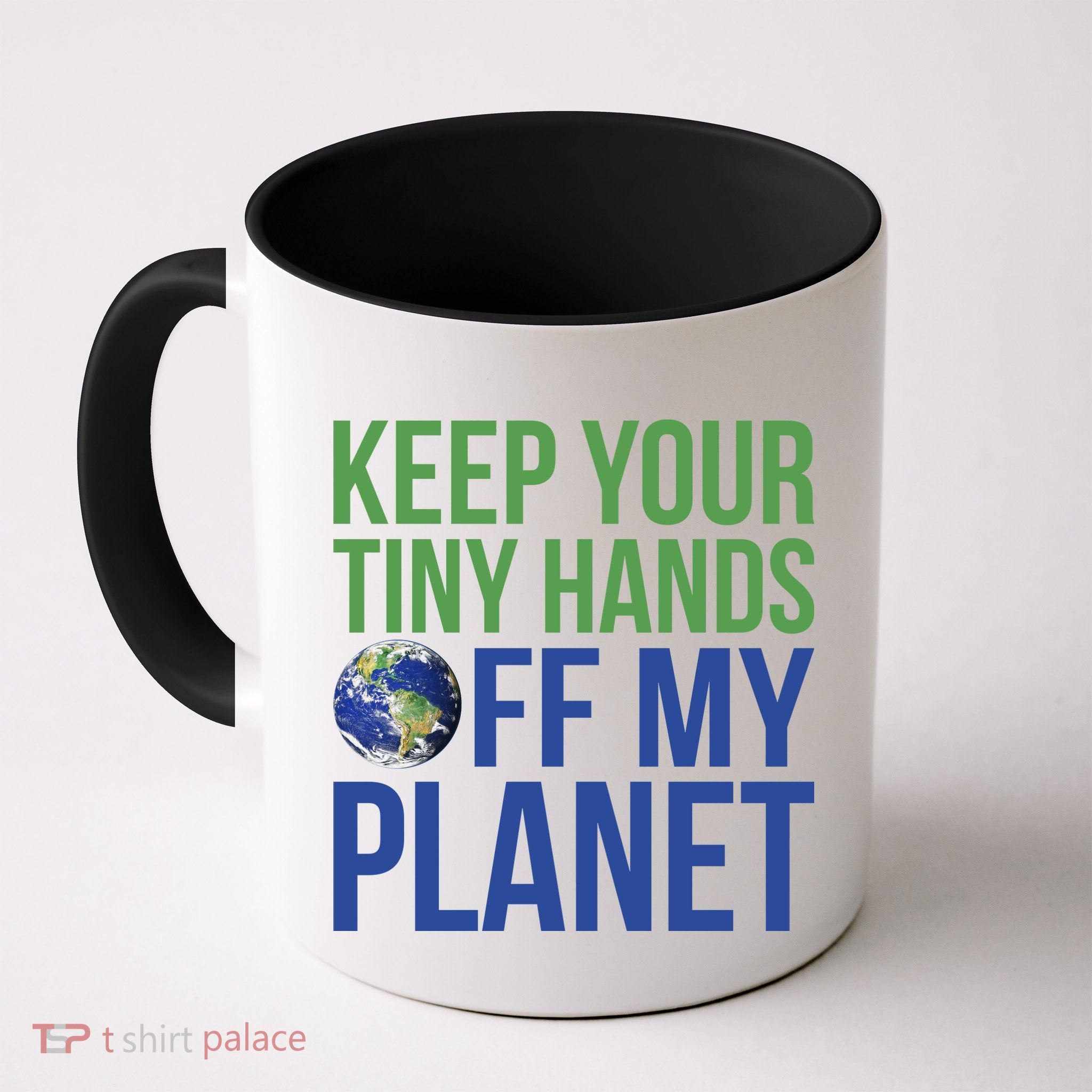 Keep Your Tiny Hads Off My Planet Earth Photo Mug