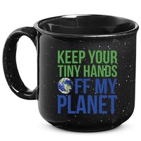 Keep Your Tiny Hads Off My Planet Earth Photo 15oz Campfire Ceramic Mug