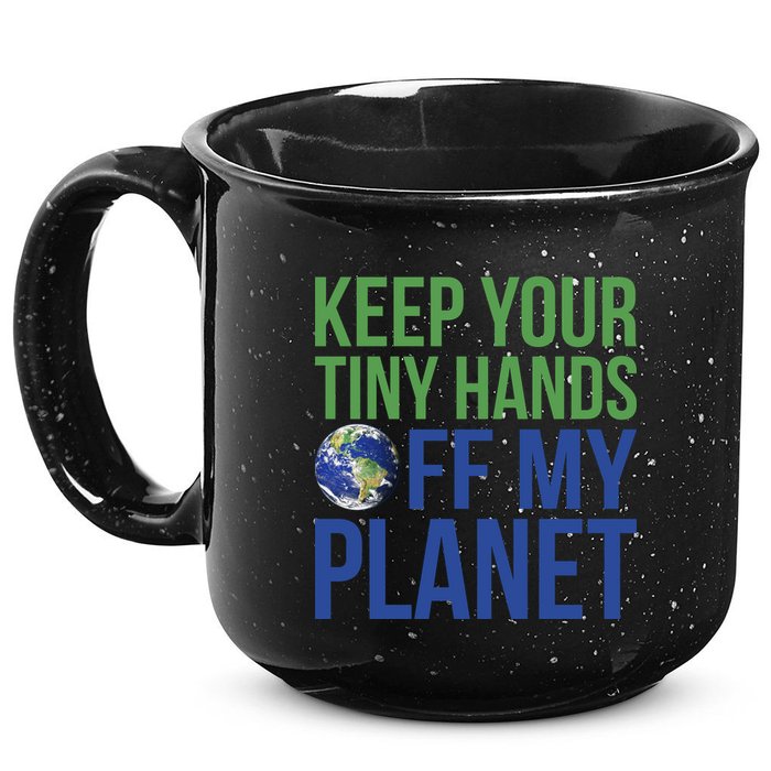 Keep Your Tiny Hads Off My Planet Earth Photo 15oz Campfire Ceramic Mug