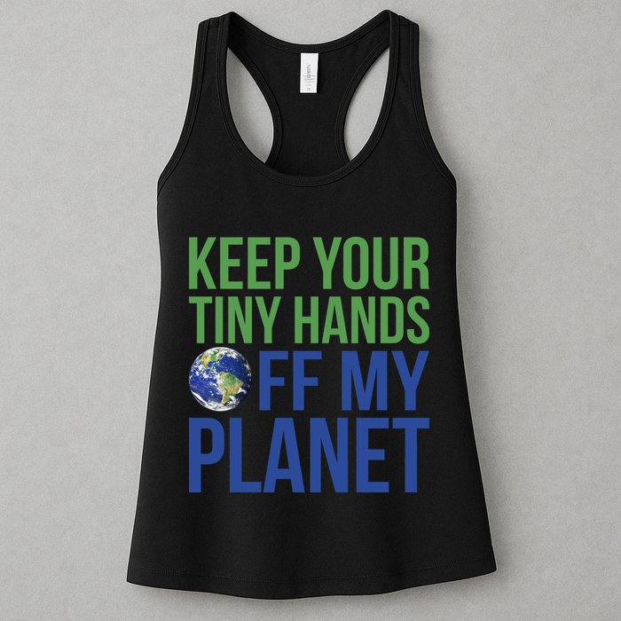 Keep Your Tiny Hads Off My Planet Earth Photo Womens Tank Top