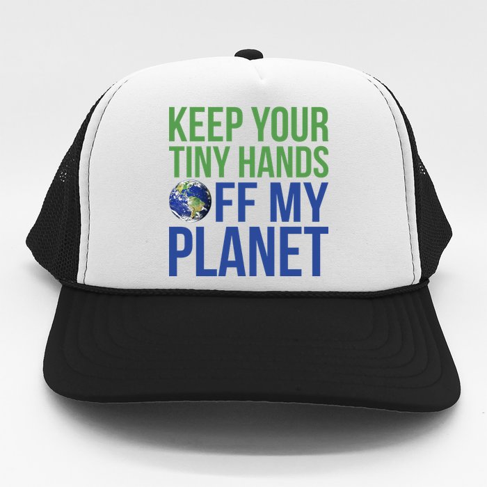 Keep Your Tiny Hads Off My Planet Earth Photo Trucker Hat