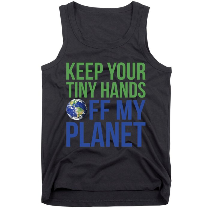Keep Your Tiny Hads Off My Planet Earth Photo Tank Top