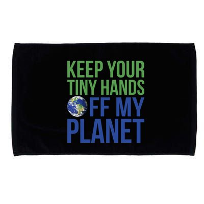 Keep Your Tiny Hads Off My Planet Earth Photo Microfiber Hand Towel