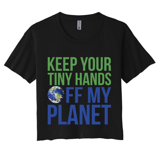 Keep Your Tiny Hads Off My Planet Earth Photo Crop Top