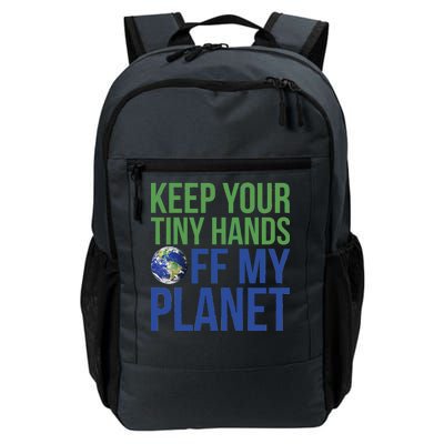 Keep Your Tiny Hads Off My Planet Earth Photo Daily Commute Backpack