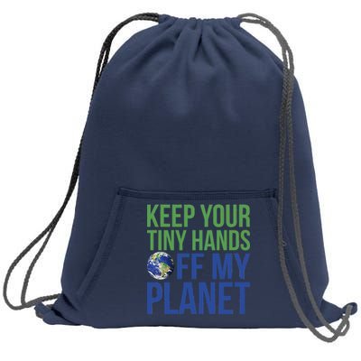 Keep Your Tiny Hads Off My Planet Earth Photo Sweatshirt Cinch Pack Bag