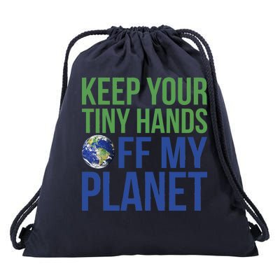 Keep Your Tiny Hads Off My Planet Earth Photo Drawstring Bag