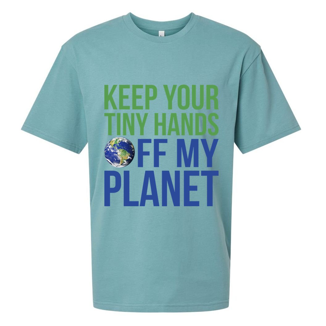 Keep Your Tiny Hads Off My Planet Earth Photo Sueded Cloud Jersey T-Shirt