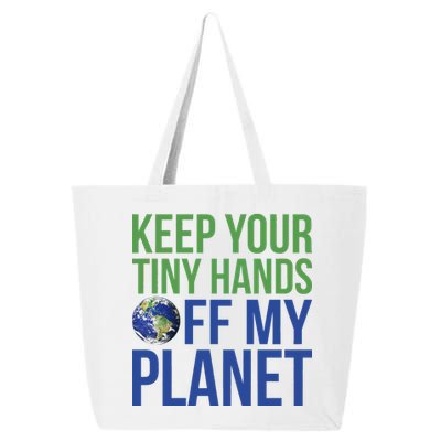 Keep Your Tiny Hads Off My Planet Earth Photo 25L Jumbo Tote