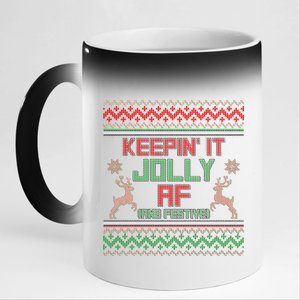 Keepin' It Jolly AF And Festive Ugly Sweater Christmas 11oz Black Color Changing Mug