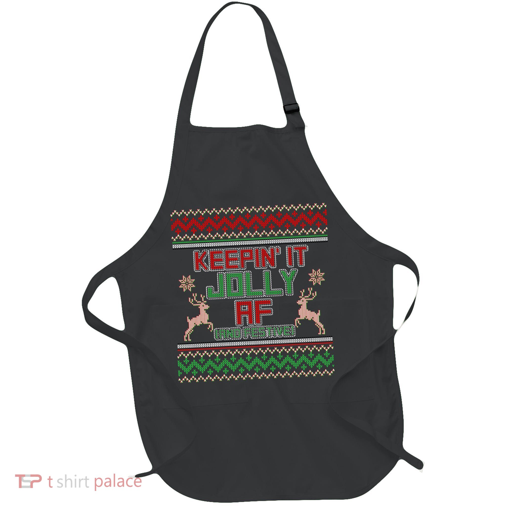 Keepin' It Jolly AF And Festive Ugly Sweater Christmas Apron