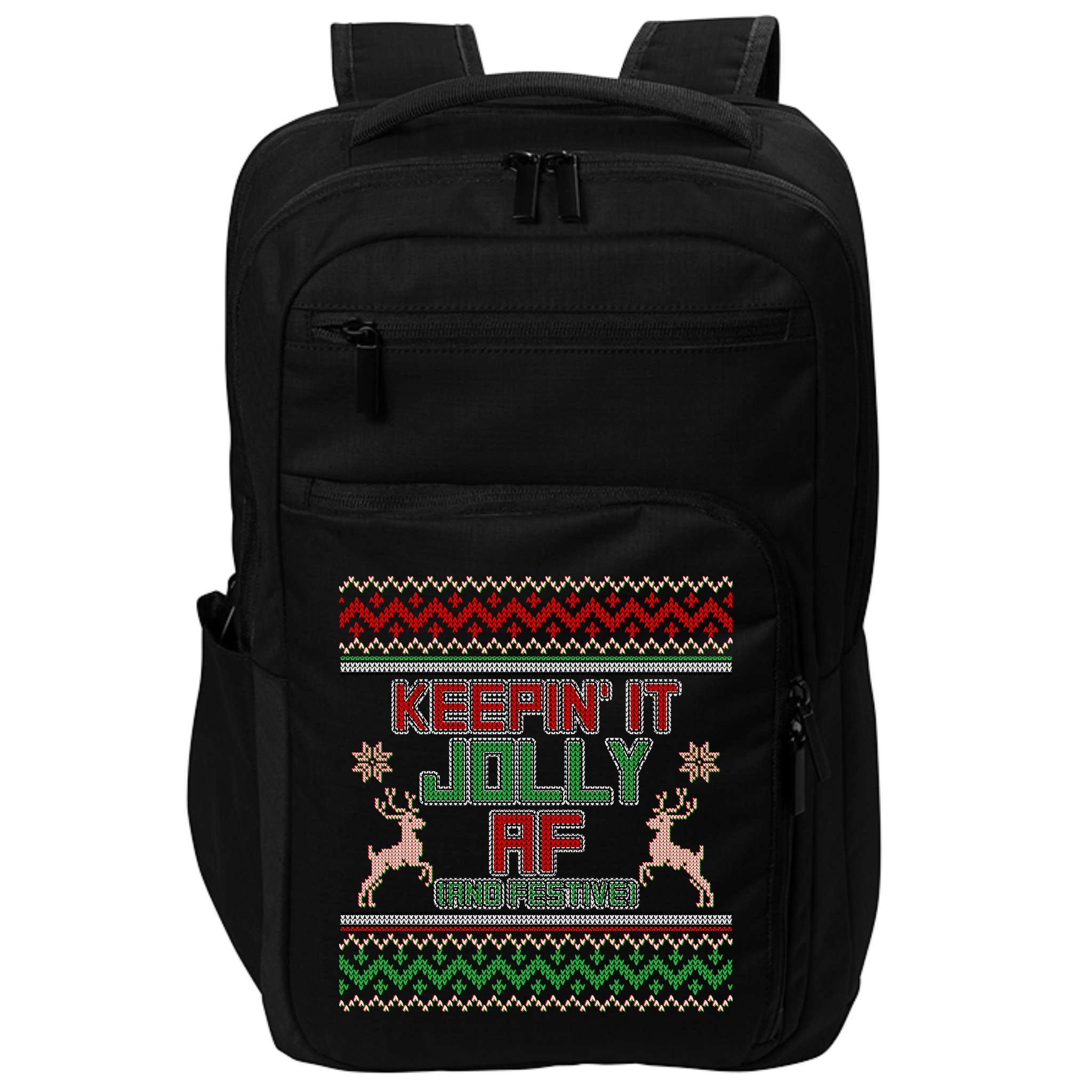 Keepin' It Jolly AF And Festive Ugly Sweater Christmas Impact Tech Backpack