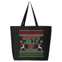 Keepin' It Jolly AF And Festive Ugly Sweater Christmas 25L Jumbo Tote