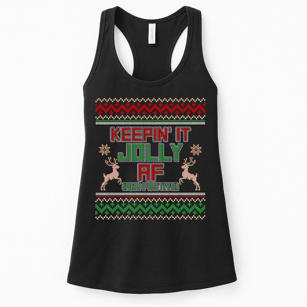 Keepin' It Jolly AF And Festive Ugly Sweater Christmas Womens Tank Top